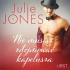 Nie musisz zdejmować kapelusza - opowiadanie erotyczne