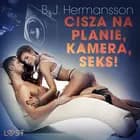 Cisza na planie, kamera, seks! - opowiadanie erotyczne af B. J. Hermansson