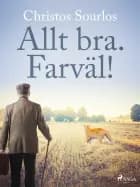 Allt bra. Farväl!