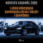 Fjórir rúmenskir rummungsþjófar í orlofi í Danmörku