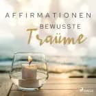 Affirmationen - Bewusste Träume
