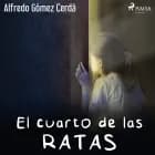 El cuarto de las ratas af Alfredo Gómez Cerdá