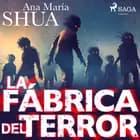 La fábrica del terror af Ana María Shua