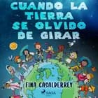 Cuando la tierra se olvido de girar af Fina Casaderrey