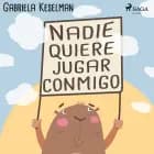 Nadie quiere jugar conmigo