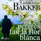 Les pereres fan la flor blanca af Gerbrand Bakker