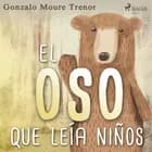 El oso que leía niños af Gonzalo Moure Trenor