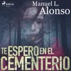 Te espero en el cementerio
