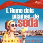 L´home dels pijames de seda af Márius Carol