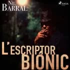 L´escriptor biónic af Nil Barral