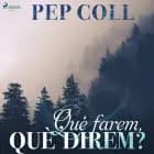 Què farem, què direm? af Pep Coll