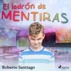 El ladrón de mentiras af Roberto Santiago
