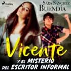 Vicente y el misterio del escritor informal
