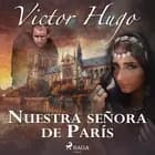 Nuestra señora de París af Victor Hugo