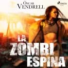 La zombi espina