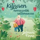 Kiljusen herrasväki satumaassa af Jalmari Finne