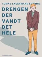 Drengen der vandt det hele