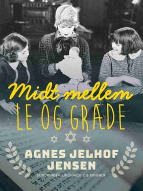 Midt mellem le og græde af Agnes Jelhof Jensen