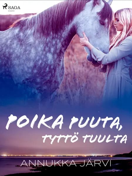 Poika puuta, tyttö tuulta af Annukka Järvi