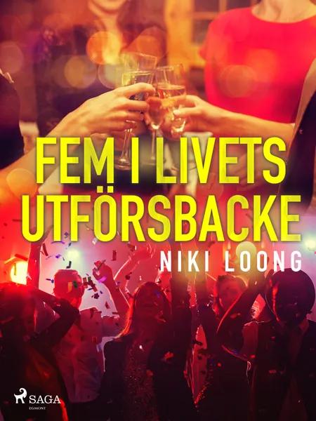 Fem i livets utförsbacke af Niki Loong