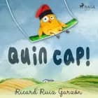 Quin cap! af Ricard Ruiz Garzón