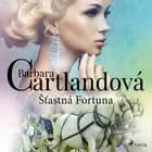 Šťastná Fortuna af Barbara Cartlandová