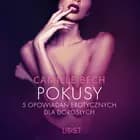 Pokusy - 5 opowiadań erotycznych dla dorosłych af Camille Bech