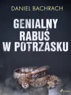 Genialny rabuś w potrzasku af Daniel Bachrach