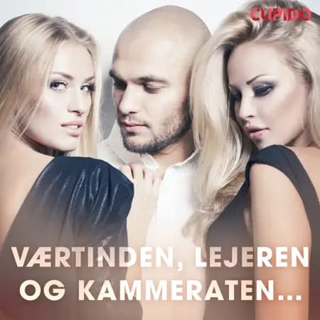 Værtinden, lejeren og kammeraten... af Cupido And Others