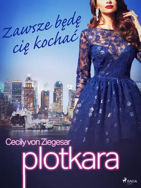 Zawsze będę cię kochać af Cecily von Ziegesar