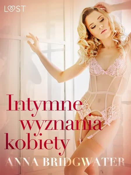 Intymne wyznania kobiety - seria erotyczna af Anna Bridgwater