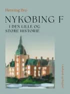 Nykøbing F - i den lille og store historie af Henning Bro