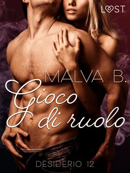 Desiderio 12: Gioco di ruolo - racconto erotico af Malva B.