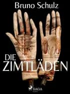 Die Zimtläden af Bruno Schulz