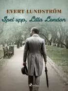 Spel upp, Lilla London