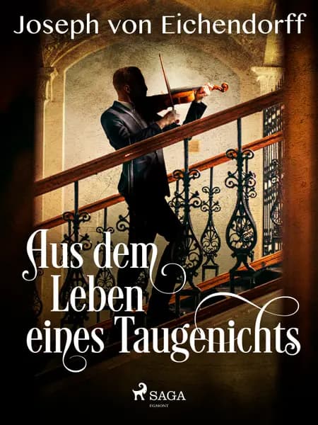 Aus dem Leben eines Taugenichts af Joseph Von Eichendorff