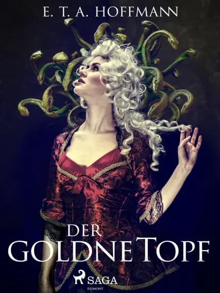 Der goldne Topf. Ein Märchen aus der neuen Zeit af E. T. A. Hoffmann