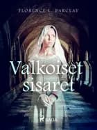 Valkoiset sisaret af Florence L. Barclay