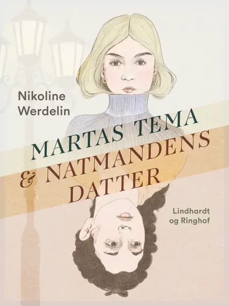 Martas tema & Natmandens datter af Nikoline Werdelin