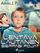 Lentävä lautanen sieppasi pojat af Armas J. Pulla