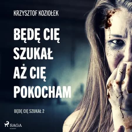 Będę Cię szukał, aż Cię pokocham af Krzysztof Koziołek