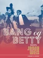 Bang og Betty