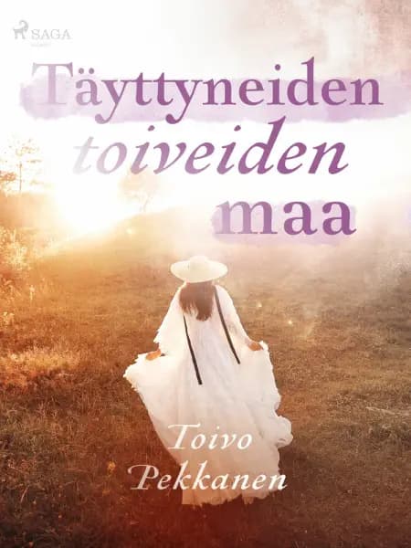 Täyttyneiden toiveiden maa af Toivo Pekkanen
