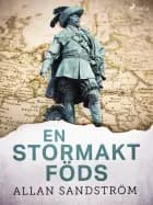 En stormakt föds af Allan Sandström