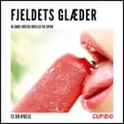 Fjeldets glæder - og andre erotiske noveller fra Cupido