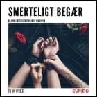 Smerteligt begær - og andre erotiske fortællinger fra Cupido
