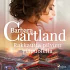 Rakkautta pilvien yläpuolella af Barbara Cartland