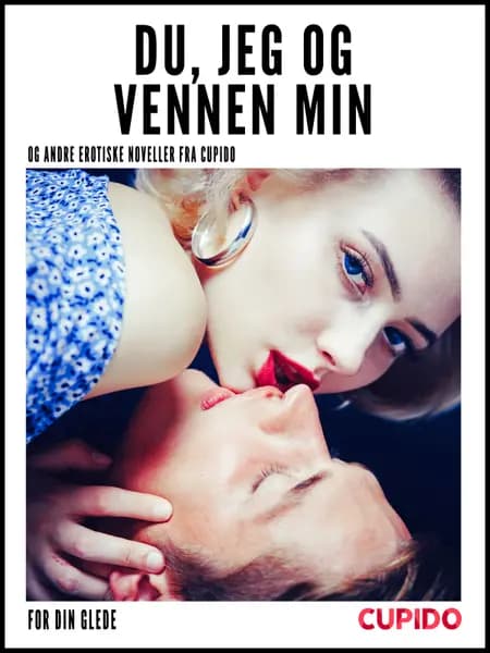 Du, jeg og vennen min af Cupido