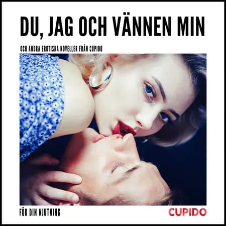 Du, jag och vännen min af Cupido
