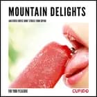 Mountain Delights - and other erotic short stories from Cupido af Cupido